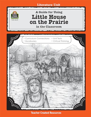 9781557345394: A Guide for Using Little House on the Prairie in the Classroom