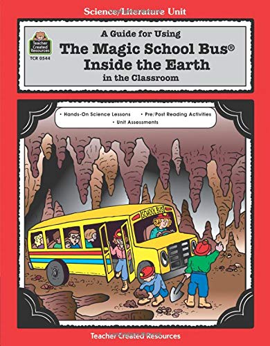 Stock image for A Guide for Using the Magic School Bus Inside the Earth in the Classroom for sale by Better World Books: West