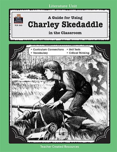 Stock image for A Guide for Using Charley Skedaddle in the Classroom for sale by Better World Books