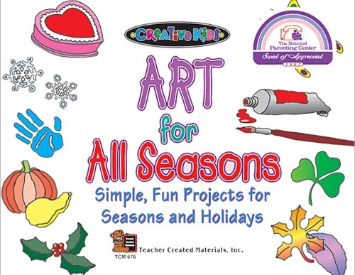 Stock image for Art for All Seasons : Simple, Fun Projects for Seasons and Holidays for sale by Better World Books: West