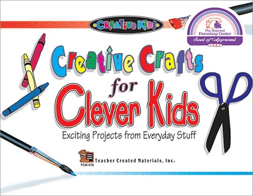 Stock image for Creative Crafts for Clever Kids Exciting Projects from Everyday Stuff (Kidsworks) for sale by Wonder Book