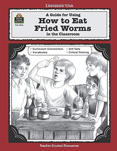 9781557348166: A Guide for Using How To Eat Fried Worms in the Classroom (Literature Units)