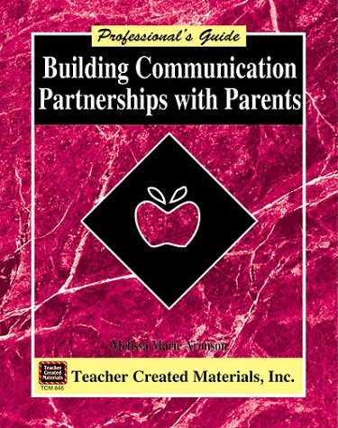 9781557348463: Building Communication Partnerships with Parents A Professional's Guide