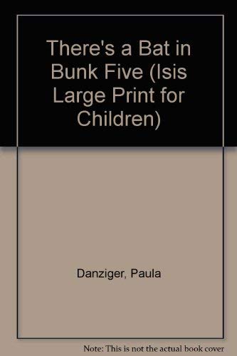 There's a Bat in Bunk Five (Isis Large Print for Children) (9781557360472) by Danziger, Paula