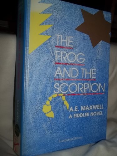 9781557360892: The Frog and the Scorpion: A Fiddler Novel (Landmark Books)