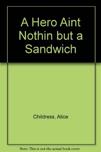 Stock image for A Hero Ain't Nothin' But a Sandwich for sale by General Eclectic Books