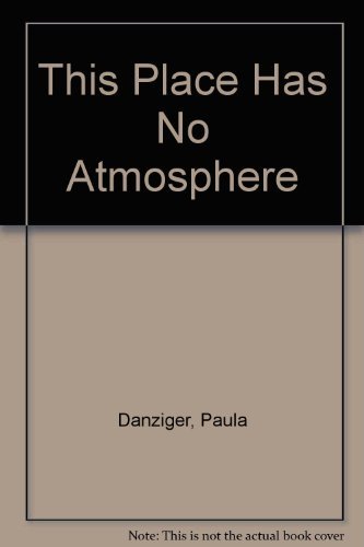 Stock image for This Place Has No Atmosphere [Sep 01, 1989] Danziger, Paula for sale by Sperry Books
