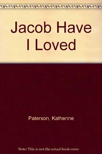 Imagen de archivo de Jacob Have I Loved a la venta por Better World Books