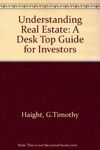 Beispielbild fr Understanding Real Estate: A Desktop Guide for Investors zum Verkauf von Wonder Book