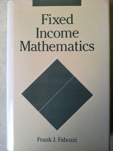 Beispielbild fr Fixed Income Mathematics zum Verkauf von Bingo Used Books