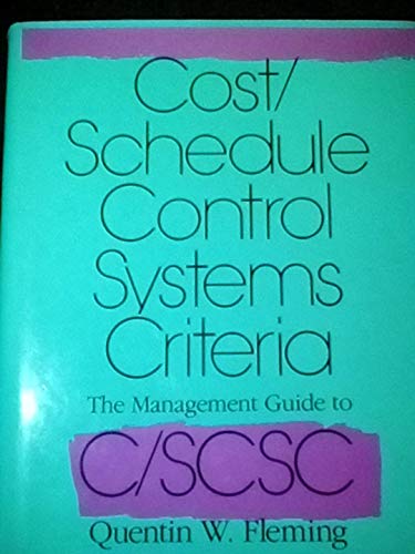 Beispielbild fr Management Guide to Cost Schedule Control Systems Criteria: The Management Guide to C/SCSC zum Verkauf von Wonder Book
