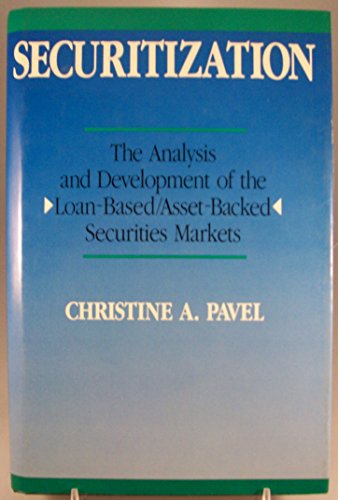 9781557380371: Securitization: The Analysis and Development of the Loan-Based/Asset-Backed Securities Markets
