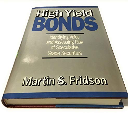 9781557380524: High-Yield Bonds: Identifying Value and Assessing Risk of Speculative Grade Securities