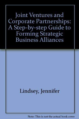 Stock image for Joint Ventures and Corporate Partnerships: A Step-By-Step Guide to Forming Strategic Business Alliances for sale by POQUETTE'S BOOKS