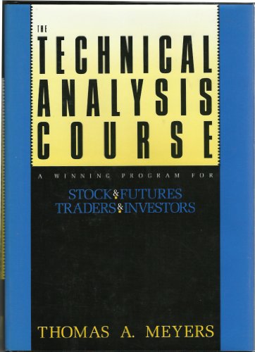 9781557380807: The Technical Analysis Course: A Winning Program for Stock and Futures Traders and Investors