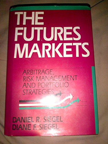 9781557380838: The futures markets: Arbitrage, risk management and portfolio strategies