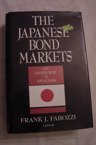 Imagen de archivo de The Japanese Bond Markets: An Overview and Analysis a la venta por ThriftBooks-Atlanta