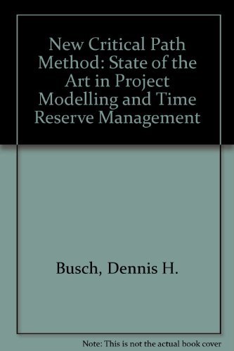 9781557381170: New Critical Path Method: State of the Art in Project Modelling and Time Reserve Management