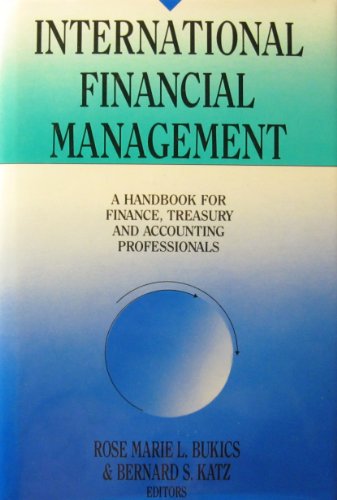 Stock image for International Financial Management: A Handbook for Finance, Treasury and Accounting Professionals for sale by Wonder Book