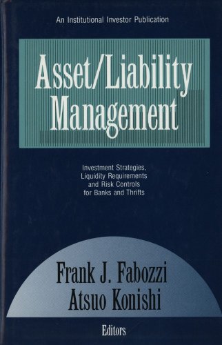9781557381392: Asset/Liability Management: Investment Strategies, Liquidity Requirements, and Risk Controls for Banks and Thrifts ([An Institutional investor publication])