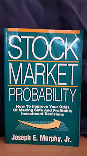 Beispielbild fr Stock Market Probability: How to Improve Your Odds of Making Safe and Profitable Investment Decisions zum Verkauf von WorldofBooks