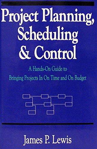 9781557382047: Project Planning, Scheduling and Control: A Hands-On Guide to Bringing Projects in on Time...