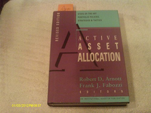 Stock image for Active Asset Allocation: State-Of-The-Art Portfolio Policies, Strategies Tactics (Institutional Investor Publication) for sale by Books of the Smoky Mountains