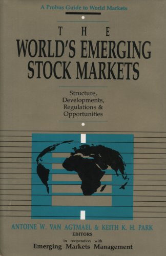 Beispielbild fr The World's Emerging Stock Markets: Structure, Developments, Regulations & Opportunities zum Verkauf von Bingo Used Books
