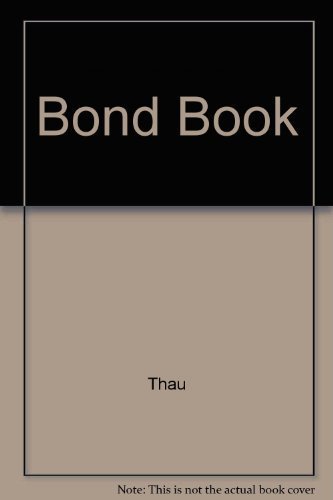 Stock image for The Bond Book: Everything Investors Need to Know About Treasuries, Municipals, GNMAs, Corporates, Zeros, Bond Funds, Money Market Funds, and More for sale by Front Cover Books