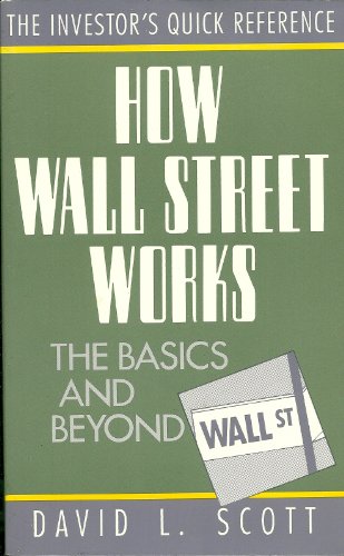 Imagen de archivo de How Wall Street Works: The Basics and Beyond a la venta por ThriftBooks-Dallas
