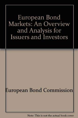 Stock image for The European Bond Markets: An Overview and Analysis for Money Managers and Traders for sale by Bingo Books 2