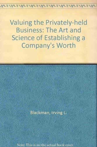 Stock image for Valuing the Privately-Held Business: The Art and Science of Establishing a Company's Worth Rev/E for sale by SecondSale