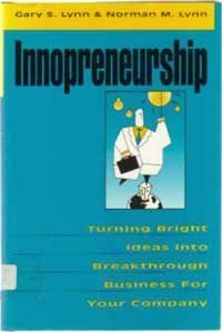 Beispielbild fr Innopreneurship: Turning Bright Ideas Into Breakthrough Business for Your Company zum Verkauf von Wonder Book