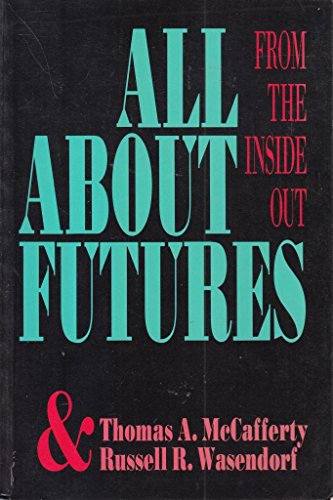 Beispielbild fr All about Futures : From the Inside Out zum Verkauf von Better World Books