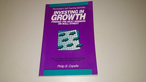 Beispielbild fr Investing in Growth: Finding the Next Winners on Wall Street (The Investor's Self-teaching Seminars) zum Verkauf von More Than Words