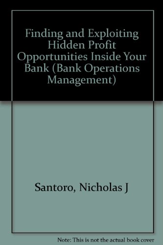 Beispielbild fr Bank Operations Management: Finding and Exploiting Hidden Profit Opportunities Inside Your Bank zum Verkauf von S.C. Sumner