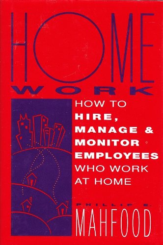 9781557384010: Homework: How to Hire, Manage and Monitor Employees Who Work at Home