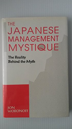 Stock image for The Japanese Management Mystique: The Reality Behind the Myth for sale by Wonder Book