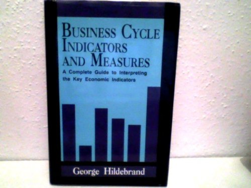 Stock image for Business Cycle Indicators and Measures: A Complete Guide to Interpreting the Key Economic Indicators for sale by Rob the Book Man