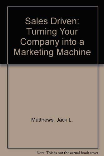 Beispielbild fr Sales Driven: Turning Your Company Into a Marketing Machine zum Verkauf von Wonder Book