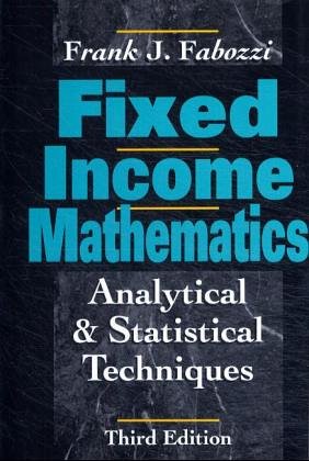 Imagen de archivo de Fixed Income Mathematics: Analytical & Statistical Techniques a la venta por Wonder Book