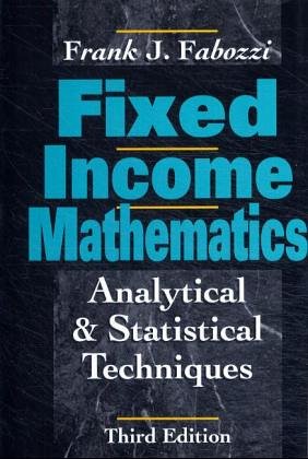 9781557384232: Fixed Income Mathematics: Analytical & Statistical Techniques
