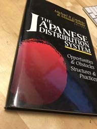 Stock image for The Japanese Distribution System: Opportunities and Obstacles, Structure and Practices for sale by Bookmans