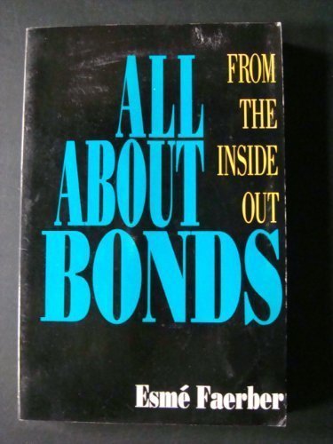Stock image for All About Bonds: From the Inside Out for sale by SecondSale