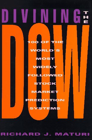Stock image for Divining the Dow: 100 of the World's Most Widely Followed Stock Market Prediction Systems for sale by ThriftBooks-Atlanta