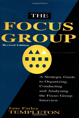 Beispielbild fr The Focus Group: A Strategic Guide to Organizing, Conducting and Analyzing the Focus Group Interview zum Verkauf von Wonder Book