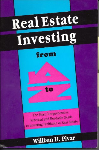 Beispielbild fr Real Estate Investing from A to Z : The Most Comprehensive Practical and Readable Guide zum Verkauf von Better World Books