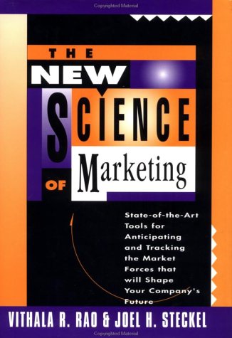 Stock image for The New Science of Marketing : State-of-the-Art Tools for Anticipating and Tracking the Market Forces That Will Shape Your Company's Future for sale by Better World Books: West