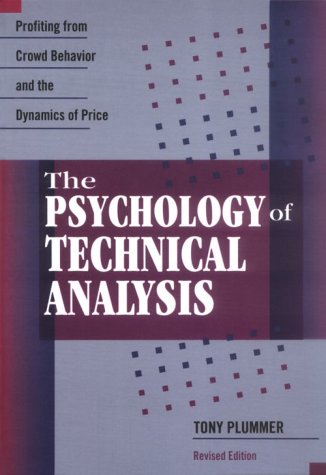 Stock image for The Psychology of Technical Analysis: Profiting from Crowd Behavior and the Dynamics of Price for sale by HPB-Red
