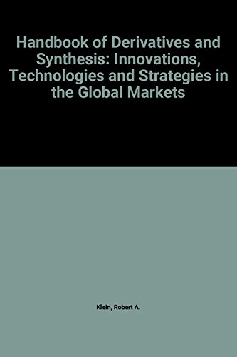 Handbook of Derivatives and Synthesis: Innovations, Technologies and Strategies in the Global Mar...